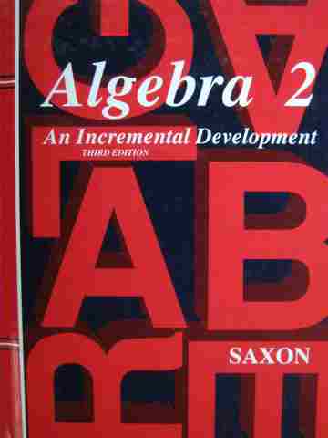 (image for) Algebra 2 An Incremental Development 3rd Edition (H) by Saxon