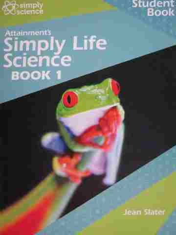 (image for) Attainment's Simply Life Science Book 1 Student Book (Spiral)
