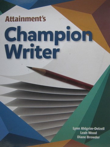 (image for) Attainment's Champion Writer (Spiral) by Ahlgrim-Delzell, Wood,