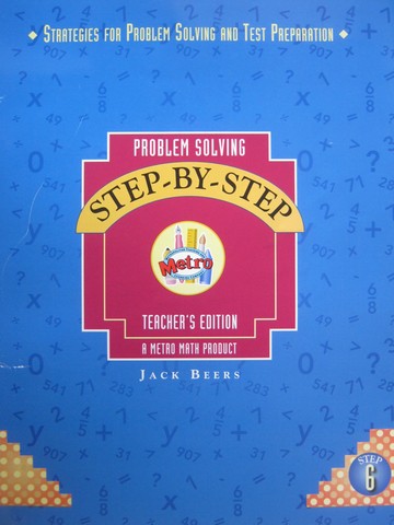 (image for) Problem Solving Step-by-Step Step 6 TE (TE)(P) by Jack Beers