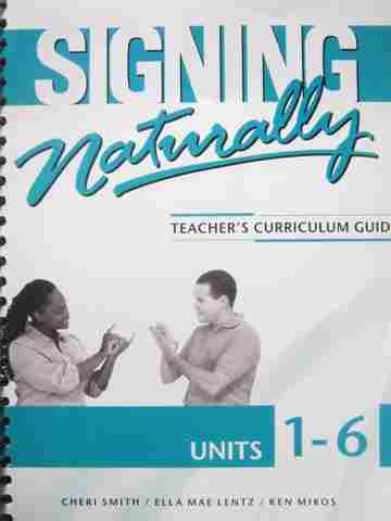 (image for) Signing Naturally Units 1-6 TCG (TE)(Spiral) by Smith, Lentz,