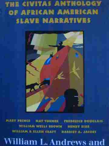 (image for) Civitas Anthology of African American Slave Narratives (H)