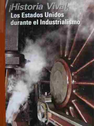 (image for) Historia Viva! Los Estados Unidos durante el Industrialismo (H) by Bert Bower