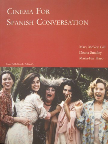 (image for) Cinema for Spanish Conversation (P) by Gill, Smalley, Haro - Click Image to Close