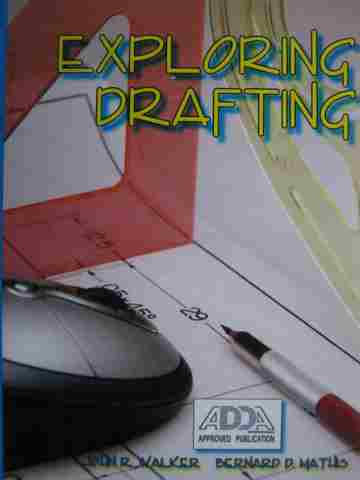 (image for) Exploring Drafting (H) by John R Walker & Bernard D Mathis
