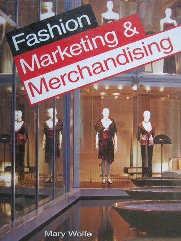 (image for) Fashion Marketing & Merchandising (H) by Mary Wolfe