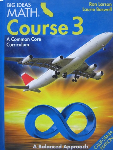 (image for) Big Ideas Math Course 3 (CA)(H) by Ron Larson & Laurie Boswell