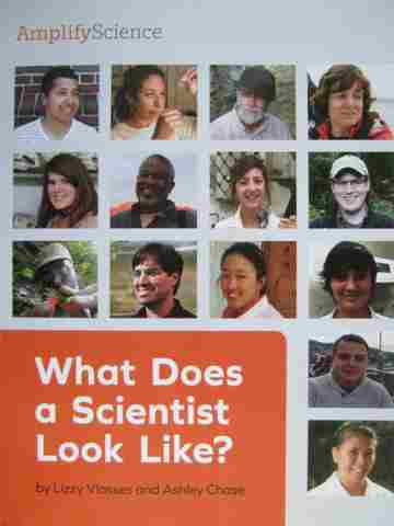 (image for) Amplify Science K What Does a Scientist Look Like? (P) by Lizzy Vlasses & Ashley Chase