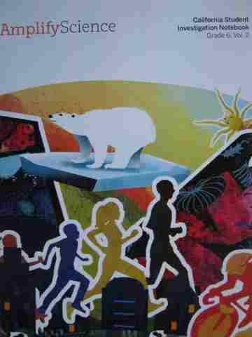(image for) Amplify Science 6 Volume 2 Investigation Notebook (CA)(P)