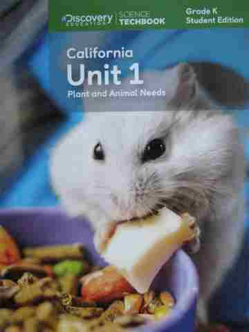 (image for) Science Techbook California K.1 Plant and Animal Needs Student Edition (CA)(P)