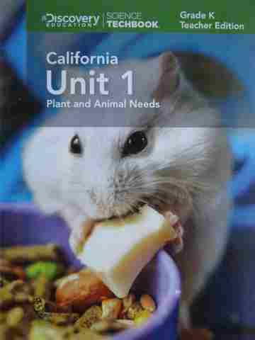 (image for) Science Techbook California K.1 Plant and Animal Needs TE (CA)(TE)(Spiral)