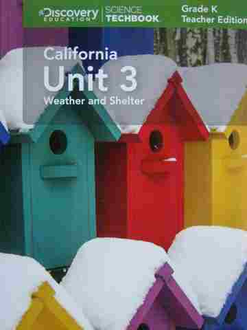 (image for) Science Techbook California K.3 Weather and Shelter TE (CA)(TE)(Spiral)