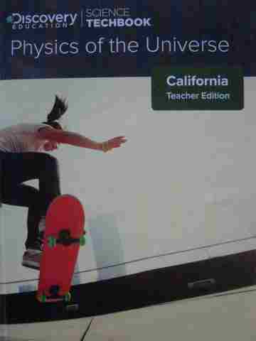 (image for) Science Techbook Physics of the Universe California TE (CA)(TE)(H)