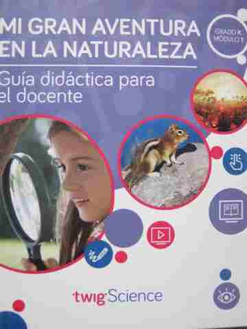 (image for) Twig Science K.1 Mi gran aventura en la naturalieza TE (TE)(Wiro) by Spivey, etc.