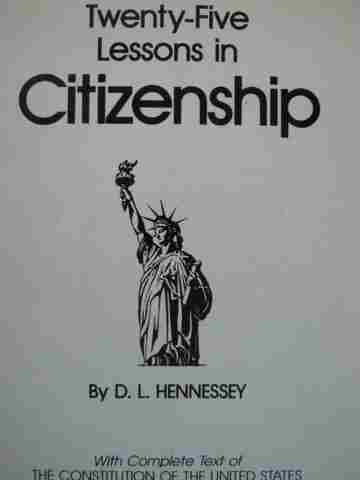 (image for) Twenty-Five Lessons in Citizenship 99th Edition (P) by Hennessey