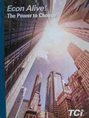 (image for) Econ Alive! The Power to Choose (H) by Bert Bower & Amy Larson
