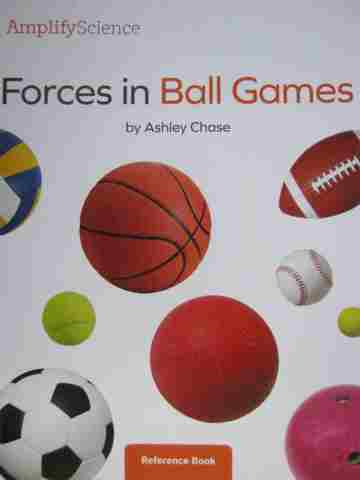 (image for) Amplify Science K Forces in Ball Games Reference Book (P) by Chase