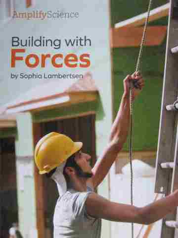 (image for) Amplify Science K Building with Forces (P) by Sophia Lambertsen
