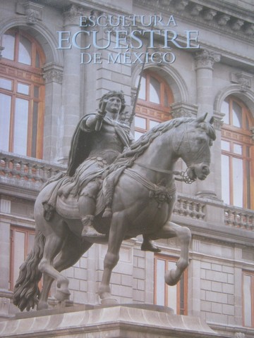 (image for) Escultura Ecuestre de Mexico (P) by Reyes S Tamez Guerra