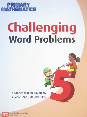 Primary Mathematics 5 Challenging Word Problems (P) (image for) Primary Mathematics 5 Challenging Word Problems (P)