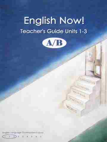 (image for) English Now! A/B TG Units 1-3 (TE)(Spiral) by Erlinda Teisinger