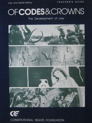 (image for) Of Codes & Crowns the Development of Law Revised Edition TG (P)