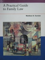 (image for) A Practical Guide to Family Law (P) by Matthew S Cornick