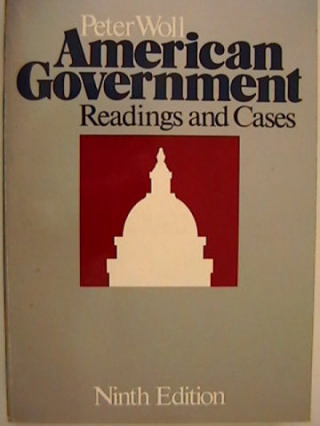 (image for) American Government Readings & Cases 9th Edition (H) by Woll