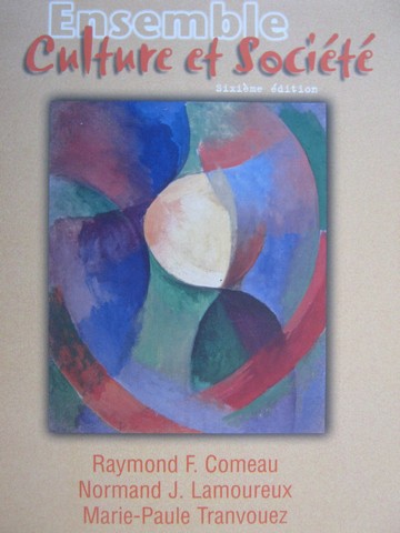 (image for) Ensemble Culture et Societe 6e (P) by Comeau, Lamoureux, & Tranvouez