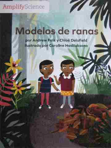 (image for) Amplify Science 1 Modelos de ranas (P) by Andrew Falk & Chloe Delafield