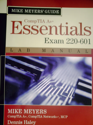 (image for) CompTIA A+ Essentials Exam 220-601 Lab Manual (P) by Meyers,