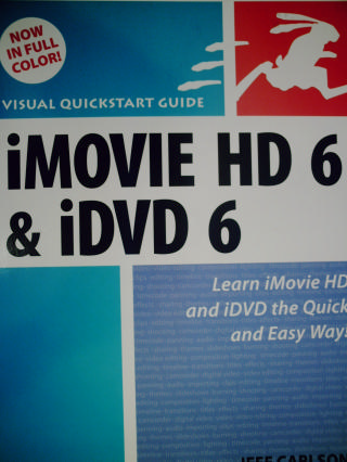(image for) Visual Quickstart Guide iMovie HD 6 & iDVD 6 (P) by Carlson