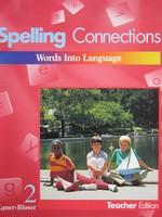 (image for) Spelling Connections Words into Language 2 TE (TE)(Spiral)