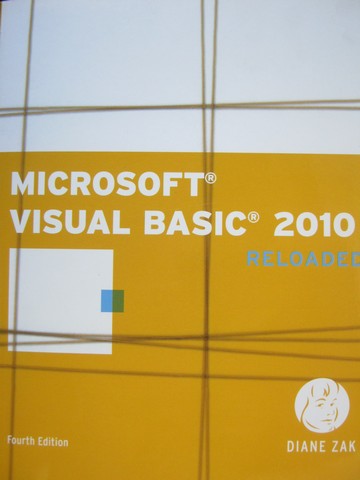 (image for) Microsoft Visual BASIC 2010 Reloaded 4th Edition (P) by Zak