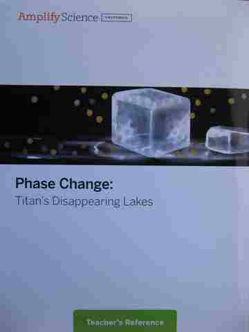 (image for) Amplify Science 7 Phase Change Teacher's Reference (CA)(TE)(Spiral)