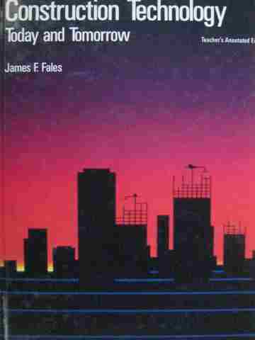 (image for) Construction Technology Today & Tomorrow TAE (TE)(H) by James F Fales