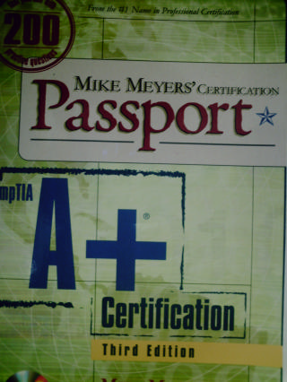 (image for) CompTIA A+ Certification 3rd Edition (P) by Meyers & Jernigan