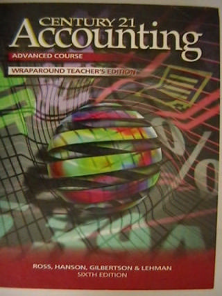 (image for) Century 21 Accounting Advanced Course 6e WTE (TE)(H) by Ross,
