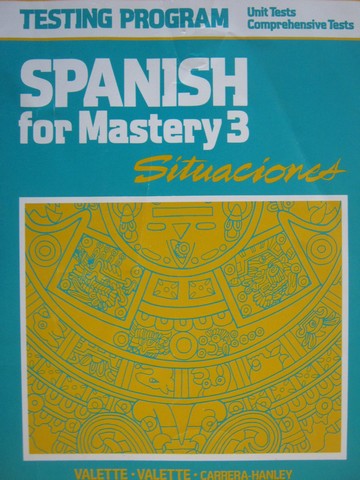 (image for) Spanish for Mastery 3 Situaciones Testing Program (P) by Valette