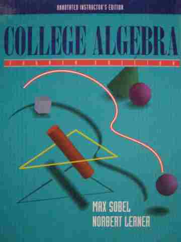 (image for) College Algebra 4th Edition AIE (TE)(H) by Max A Sobel & Norbert Lerner