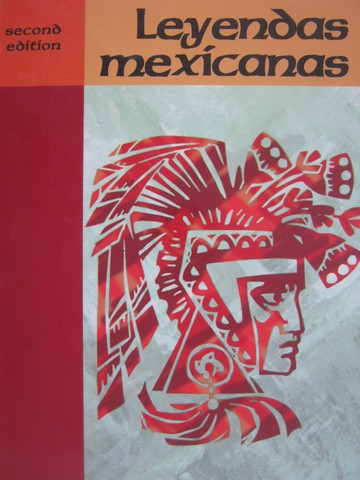 (image for) Leyendas mexicanas 2nd Edition (P) by Genevieve Barlow & William N Stivers