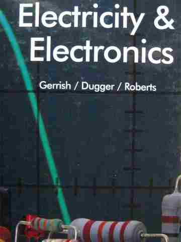 (image for) Electricity & Electronics (H) by Howard H Gerrish, William E Dugger, Jr. & Richard M Roberts