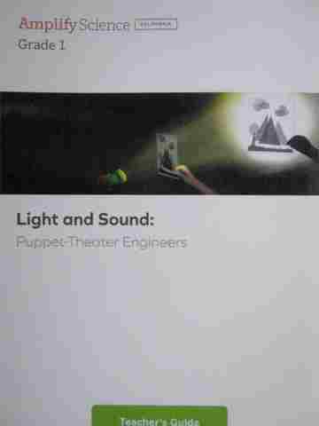 (image for) Amplify Science 1 Light & Sound TG (CA)(TE)(Spiral) by Barber & Pearson