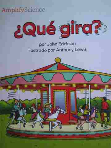 (image for) Amplify Science 1 Que gira? (P) by John Erickson