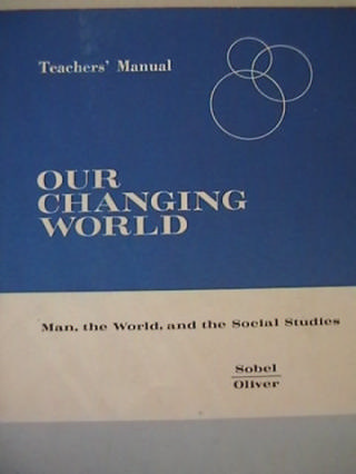 Our Changing World Man the World & the Social Studies TM (TE)(P) (image for) Our Changing World Man the World & the Social Studies TM (TE)(P)