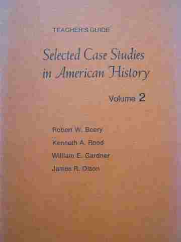 (image for) Selected Case Studies in American History Volume 2 TG (TE)(P) by Beery, Rood,