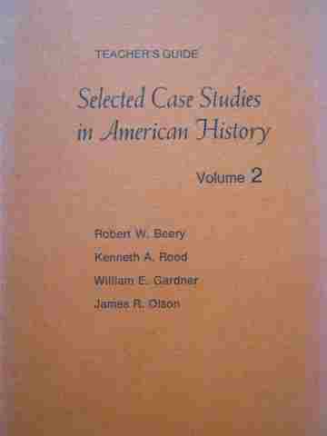(image for) Selected Case Studies in American History Volume 2 TG (TE)(P) by Beery, Rood, etc.