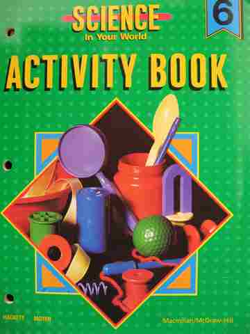 (image for) Science in Your World 6 Activity Book (P) by Jay K Hackett, & Richard H Moyer