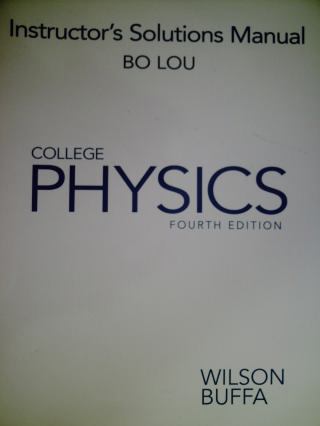 (image for) College Physics 4th Edition ISM (TE)(P) by Bo Lou
