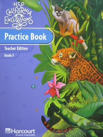 (image for) HSP California Excursions Grade 5 Practice Book TE (TE)(P)